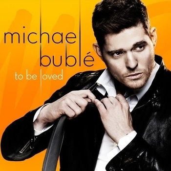 Michael Buble - To Be Loved