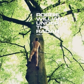 Robbie Williams - Under The Radar, Vol. 2