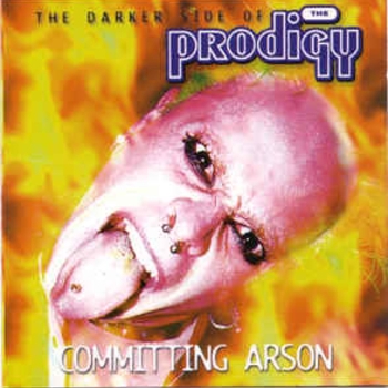 The Prodigy - Committing Arson