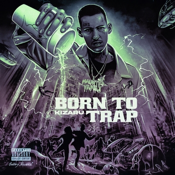 Kizaru - Born To Trap