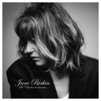 Jane Birkin - Oh! Pardon Tu Dormais…