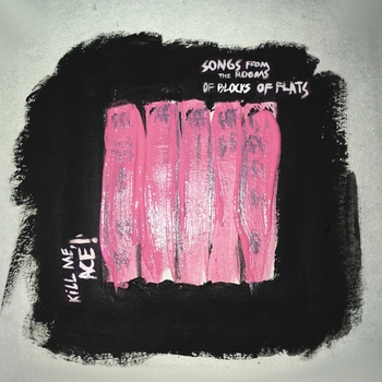 Убей меня, Эйс! - Songs from the Rooms of Blocks of Flats Remastered