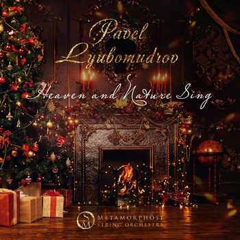 Metamorphose String Orchestra feat Pavel Lyubomudrov - Heaven and Nature Sing