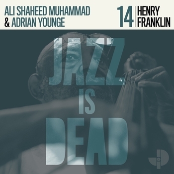 Henry Franklin and Adrian Younge, Ali Shaheed Muhammad - Henry Franklin JID014
