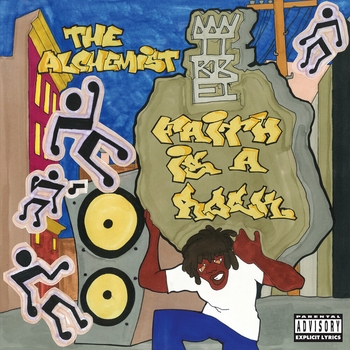 Mike feat Wiki, The Alchemist - Faith Is A Rock