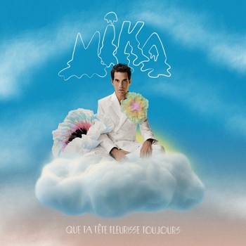 Mika - Que Ta Tete Fleurisse Toujours