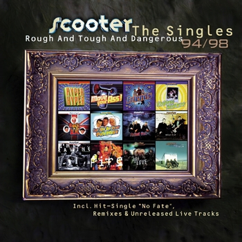 Scooter - Rough and Tough and Dangerous - The Singles 94/98