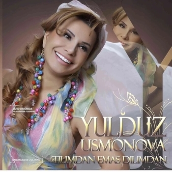 Юлдуз Усманова - Tilimdan emas dilimdan