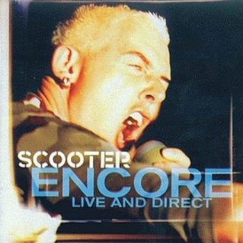 Scooter - Encore (Live and Direct – The Whole Story)