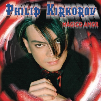 Филипп Киркоров - Magico Amor