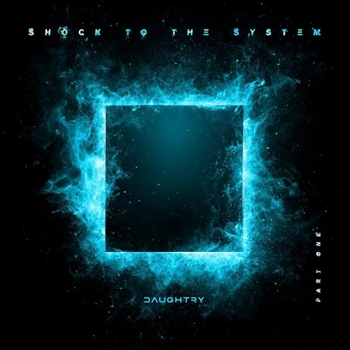 Daughtry - Shock To The System (Part One)