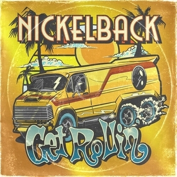 Nickelback - Get Rollin