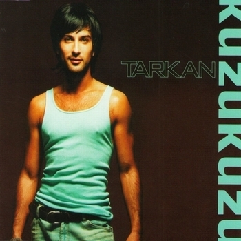 Tarkan - Kuzu Kuzu