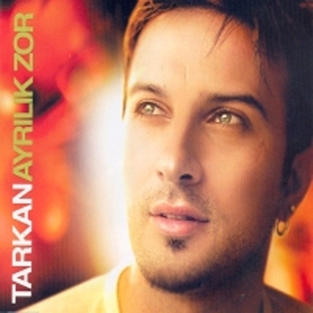 Tarkan - Ayrilik Zor