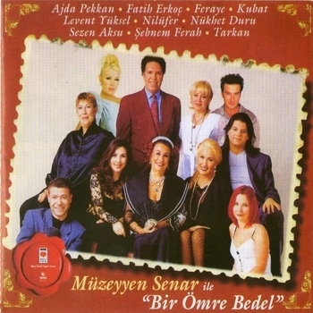 Muzeyyen Senar feat Tarkan, Sezen Aksu, Nilufer, Sebnem Ferah - Muzeyyen Senar Ile Bir Omre Bedel