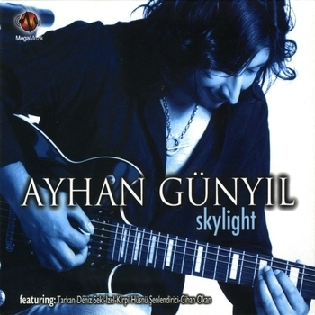 Ayhan Gunyil feat Tarkan, Husnu Senlendirici, Deniz Seki, Kirpi, Cihan Okan - Sky Light