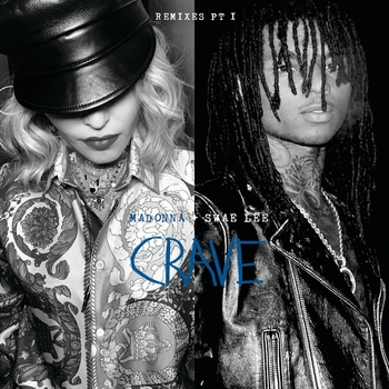 Madonna feat Swae Lee - Crave (Remixes Pt. 1)