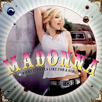 Madonna - What It Feels Like For a Girl