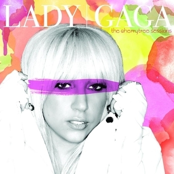 Lady Gaga - The Cherrytree Sessions