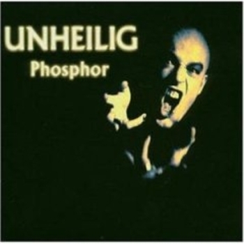 Unheilig - Phosphor
