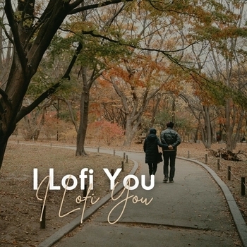 Lo-Fi for Studying feat Hip-Hop Lofi Chill, Hip-Hop Lofi - I Lofi You
