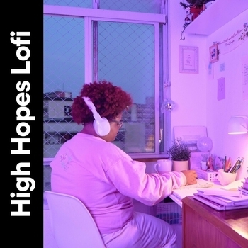 Lo-Fi for Studying feat Lofi Nation, Lo-fi Beats for Sleep - High Hopes Lofi