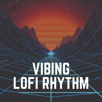 Lo-Fi for Studying feat Lo-fi Beats for Sleep, Lofi Hip-Hop Beat - Vibing Lofi Rhythm