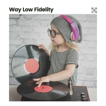 Lo-Fi for Studying feat SlowFi Beats, Lo-Fi Beats - Way Low Fidelity