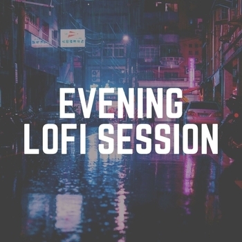 Lo-Fi for Studying feat Lofi, Lofi Beats for Work - Evening Lofi Session