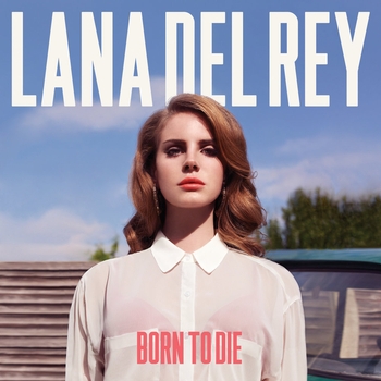 Lana Del Rey - Born To Die (Deluxe Version)