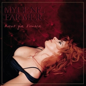 Mylene Farmer - Avant que l'ombre…