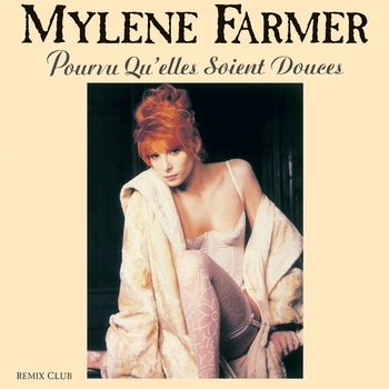 Mylene Farmer - Pourvu qu'elles soient douces
