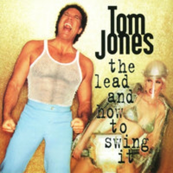 Tom Jones - The Lead And How To Swing It