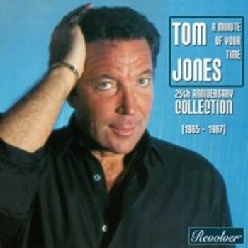 Tom Jones - A Minute Of Your Time / 25th Anniversary Collection