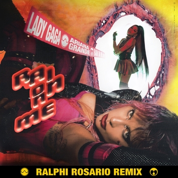 Ariana Grande feat Lady Gaga - Rain On Me (Ralphi Rosario Remix)
