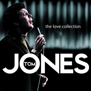 Tom Jones - The Love Collection