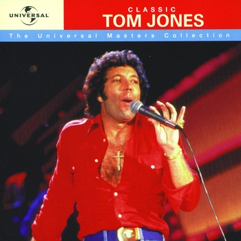 Tom Jones - Classic Tom Jones (Universal Masters Collection)