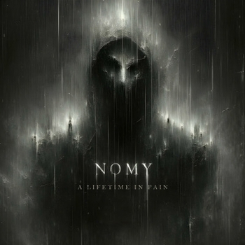 Nomy - A Lifetime in Pain