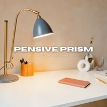 Study Music - Pensive Prism: Study Music