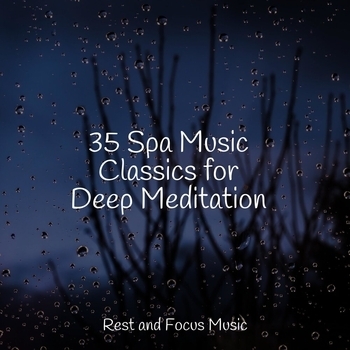 Study Music feat Exam Study Classical Music Orchestra, Spa - 35 Spa Music Classics for Deep Meditation