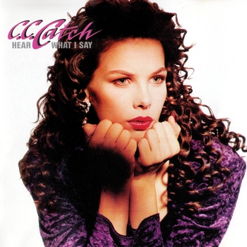 C.C. Catch - Hear What I Say