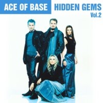 Ace of Base - Hidden Gems, Vol. 2