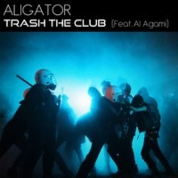 DJ Aligator feat Al Agami - Trash the Club