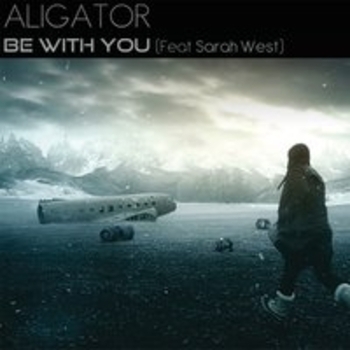DJ Aligator feat Sarah West - Be with You