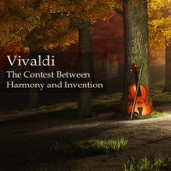 Антонио Вивальди - The Contest Between Harmony and Invention (including The 4 Seasons)