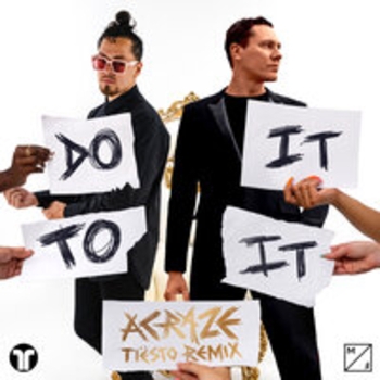 Tiёsto feat Acraze, Cherish - Do It To It (Tiёsto Remix)