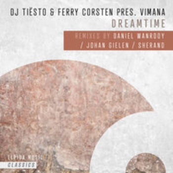 Tiёsto feat Vimana, Ferry Corsten - Dreamtime