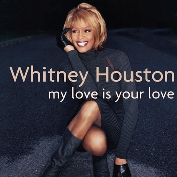 Whitney Houston - My Love Is Your Love