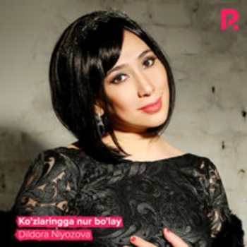 Dildora Niyozova - Ko'zlaringga nur bo'lay
