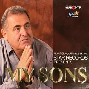 Арам Асатрян feat Tigran Asatryan, Artash Asatryan - My Sons